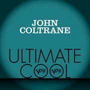 John Coltrane - John Coltrane: Verve Ultimate Cool (2015)