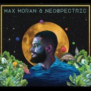 Max Moran & Neospectric - Neospectric (2018) [Hi-Res]