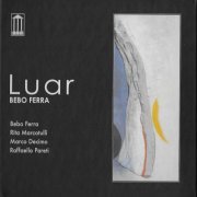 Bebo Ferra - Luar (2018)