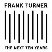 Frank Turner - The Next Ten Years (2025)