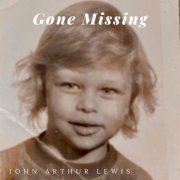 John Arthur Lewis - Gone Missing (2024)