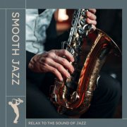 VA - Smooth Jazz. Relax To The Sound Of Jazz (2023)