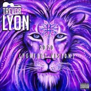 Trevor Lyon - 2020 (Perfect Vision) (2020)