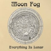 Moon Fog - Everything Is Lunar (2023)