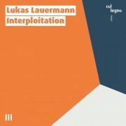 Lukas Lauermann - Interploitation (2022) Hi-Res