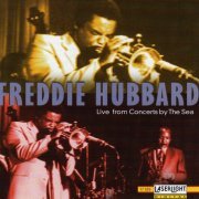 Freddie Hubbard - Live from Concerts by The Sea (1994)