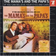 The Mama's And The Papa's - If You Can Believe Your Eyes And Ears (1966) {2001, Remastered}