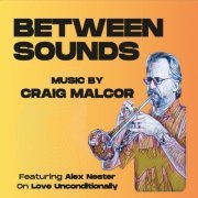 Craig Malcor - Between Sounds (2023)