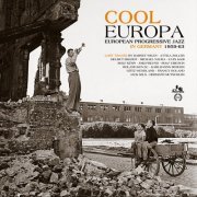 VA - Cool Europa: European Progressive Jazz in Germany 1959-63 (2017) Lossless