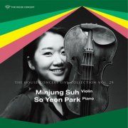 Minjung Suh and So Yeon Park - The House Concert Live Collection, Vol. 29: Minjung Suh (Live at Yeonhui-dong, Seoul, 2007) (2025) [Hi-Res]