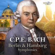 Klaus Kirbach, Kammerorchester Carl Philipp Emanuel Bach, Hartmut Haenchen, Solamente Naturali, Didier Talpain, Marek Toporowski - C.P.E. Bach: Berlin & Hamburg Symphonies (2024)