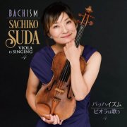 Sachiko Suda - BACHISM - Viola is Singing 4 (2024) [Hi-Res]