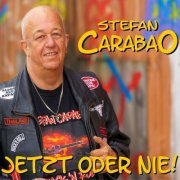 Stefan Carabao - Jetzt oder nie! (2022)