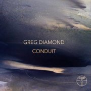 Greg Diamond - Conduit (2021)