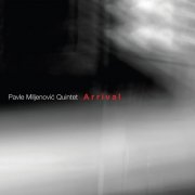 Pavle Miljenović Quintet - Arrival (2024) [Hi-Res]