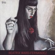 Beatrix Ward-Fernandez - Trio (2008)