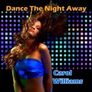 Carol Williams - Dance the Night Away (2017) FLAC