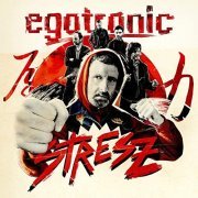 Egotronic - Stresz (2021) Hi-Res