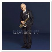 Sadao Watanabe - Naturally (2015/2016)