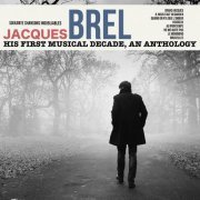 Jacques Brel - Jacques brel , his first musical decade, an anthology (2021)