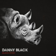 Danny Black - Black Ryno (2020)