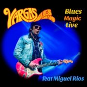Vargas Blues Band - Blues Magic (2024)