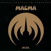 Magma - Mekanïk Destruktïẁ Kömmandöh (1973) {2017, Remastered}