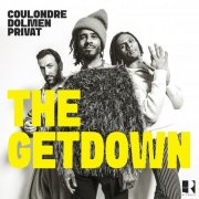 Laurent Coulondre, Arnaud Dolmen, Grégory Privat - The Getdown (2025) [Hi-Res]
