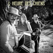 L'heure des chiens - Jusqu'ici tout va bien (2025)