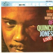 Quincy Jones - The Great Wide World Of Quincy Jones: Live! (1961) [1984]