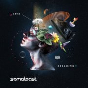 Somatoast - Live Dreaming (2019)