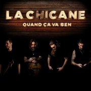 La Chicane - Quand ça va ben (2022)