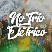 VA - No Trio Elétrico (2023)