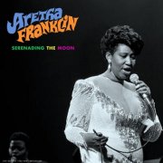 Aretha Franklin - Serenading The Moon (Live) (2025)