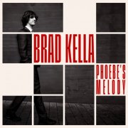 Brad Kella - Phoebe's Melody (2025) [Hi-Res]