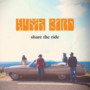 Huma Bird - Share the Ride (2021)