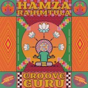 Hamza Rahimtula - Groove Guru (2022)