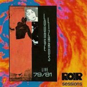 Lounge Lizards - Live 79/81 (1985)