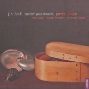 Pierre Hantaï - Bach: Concerti pour clavecin (2001)