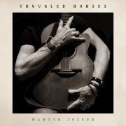 Martyn Joseph - Troubled Horses (2026) [Hi-Res]