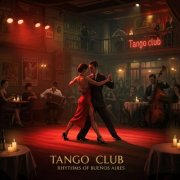 Tango de la Luna - Tango Club: Rhythms of Buenos Aires (2025) Hi-Res