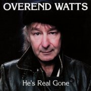 Overend Watts - He's Real Gone (2023)