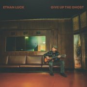 Ethan Luck - Give Up The Ghost (2026) [Hi-Res]
