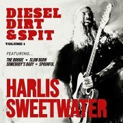 Harlis Sweetwater - Diesel Dirt & Spit (2021) Hi Res