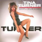 Tina Turner - Keeps On Rockin' (2005)