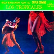 Super Combo Los Tropicales – Sigan Bailando Con El…. (1965)