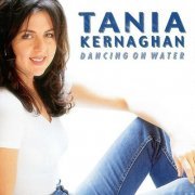 Tania Kernaghan - Dancing On Water (1999)