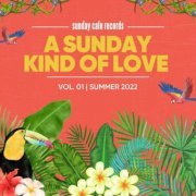 VA - A Sunday Kind of Love, Vol. 1 (2022)