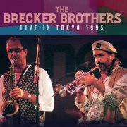 The Brecker Brothers - Live In Tokyo 1995 (2024)