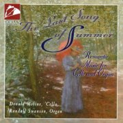 Donald Moline & Randall Swanson - The Last Song of Summer (Romantic Music for Cello and Organ) (2011)